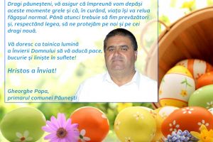 Gheorghe Popa, primarul comunei Păuneşti: „Tainica Lumină a Învierii Domnului să vă aducă pace, bucurie şi linişte în suflete”