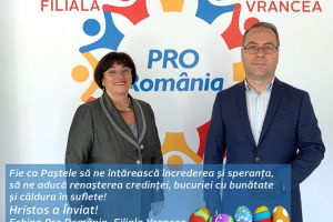 Echipa Pro România, filiala Vrancea: „Fie ca Paştele să ne aducă renaşterea credinţei, bucuriei cu bunătate şi căldură în suflete!”