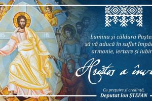 Ion Ștefan, deputat PNL: „Lumina şi căldura Paştelui să vă aducă în suflet împăcare, armonie, iertare şi iubire!”
