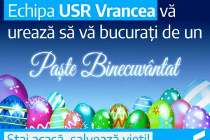 USR Vrancea: „Echipa UST Vrancea vă urează să vă bucuraţi de un Paşte Binecuvântat!”