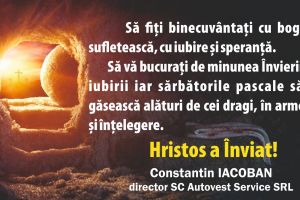 Constantin Iacoban, director Autoinvest: „Să vă bucuraţi de minunea Învierii!”