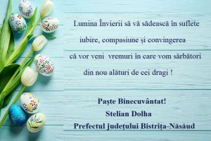 Stelian Dolha: Sărbătoarea Paştelui în vremuri de cumpănă ne învaţă să-i protejăm pe cei pe care-i iubim