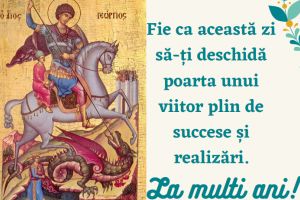 MESAJE de Sfântul Gheorghe: URARI şi FELICITARI pentru cei dragi care îşi sărbătoresc onomastica