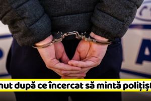NEAMȚ: Bărbat reţinut după ce a încercat să păcălească poliţiştii că a fost tâlhărit