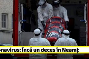 Coronavirus: Încă un deces în Neamţ. 608 în ţară