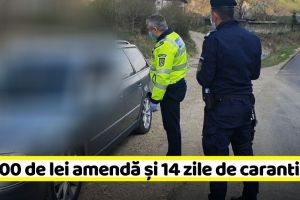 20.000 de lei amendă şi 14 zile de carantină pentru un tânăr din Neamţ (FOTO)