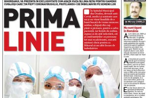 Nu rataţi noul BIHOREANUL tipărit! Cum arată viaţa în linia întâi pentru oamenii curajoşi care ţin piept coronavirusului