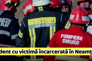 NEAMȚ: Accident cu victimă încarcerată. Impact între un autocamion şi un autoturism