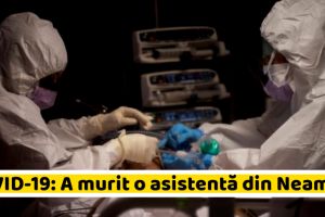 Coronavirus: A murit o asistentă medicală din Piatra-Neamţ