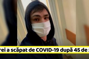 NEAMȚ: Andrei a scăpat de COVID-19 după 45 de zile de internare