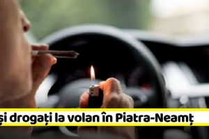 Doi tineri prinşi drogaţi la volan, ieri, pe aceeaşi stradă din Piatra-Neamţ