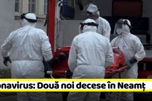 Coronavirus: Două noi decese în Neamţ. 780 în ţară