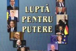 O carte care nu ar trebui să lipsească din biblioteca politicienilor şi a analiştilor români Lupta pentru putere, de Gelu Alex Tudor, Editura Eurocarpatica, Sfântu Gheorghe, 2019