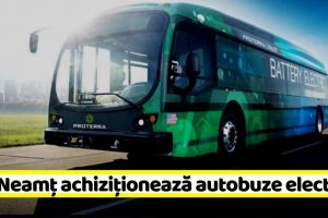 NEAMȚ: Consiliul Judeţean achiziţionează autobuze electrice pentru Piatra-Neamţ şi zona limitrofă
