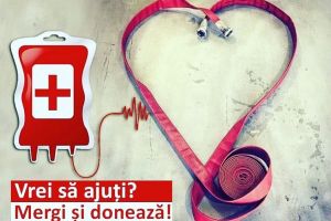Oamenii au nevoie de sânge ca de aer! Vrei să ajuţi? Mergi şi donează!