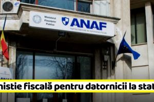 Amnistie fiscală pentru datornicii la stat. Vezi care sunt condiţiile