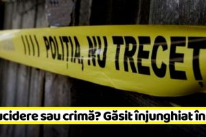 NEAMȚ: Sinucidere sau crimă? Bărbat găsit înjunghiat în casă