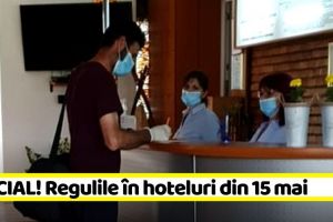 OFICIAL! Regulile în hoteluri din 15 mai