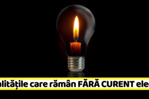 NEAMȚ: Localităţile care rămân FĂRĂ CURENT în perioada 11 – 17 mai