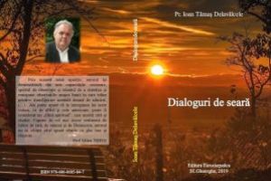 Noi apariţii la Editura Eurocarpatica: Dialoguri de seară de pr. Ioan Tămaş Delavâlcele    Cugetările părintelui Ioan Tămaş Delavâlcele