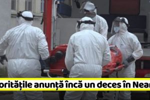 Coronavirus: Autorităţile anunţă încă un deces în Neamţ. Sunt 1056 de decese în ţară