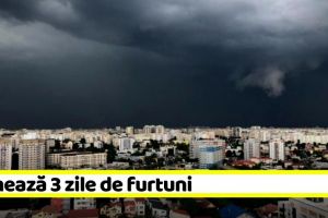 METEO: Urmează 3 zile de furtuni