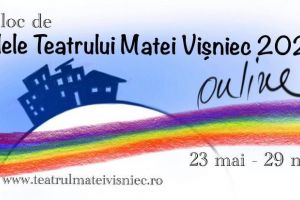Spectacole de teatru online, ÎN LOC DE Zilele Teatrului Matei Vişniec 2020