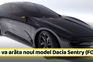 Noul model Dacia Sentry, care va revoluţiona industria auto românească