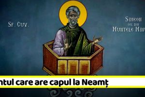 24 mai: Sfântul care are capul la Neamţ