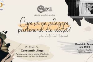 „Cum să ne alegem partenerul de viaţă? Sfaturi din Vechiul Testament“ – conferinţă online cu preotul Constantin Jinga
