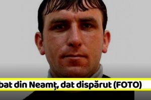 Bărbat din Neamţ, dat dispărut (FOTO)