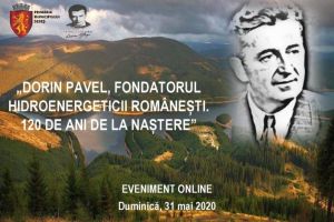 ASTĂZI: ”Dorin Pavel, fondatorul hidroenergeticii româneşti. 120 de ani de la naştere”. Eveniment online, organizat de Primăria Sebeş. PROGRAMUL