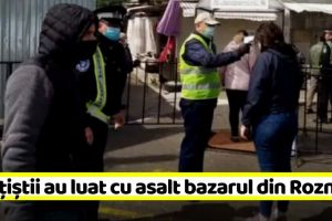 NEAMȚ: Mascaţii şi poliţiştii au luat cu asalt bazarul din Roznov