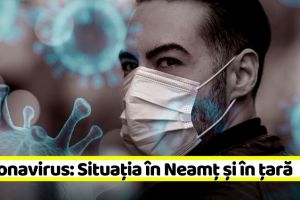 Coronavirus: Un singur caz în ultimele 24 de ore în Neamţ (31 mai)