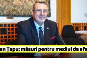 Eugen Țapu-Nazare: sprijinim prin măsuri concrete mediul de afaceri