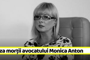Cauza morţii avocatului Monica Anton