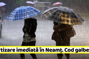 METEO: Avertizare imediată în Neamţ (3 iunie). Cod galben de ploi