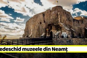 Se redeschid muzeele din Neamţ
