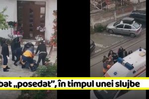 Piatra-Neamţ: Bărbat „posedat”, în timpul unei slujbe