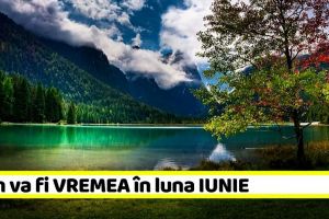 METEO: Cum va fi VREMEA până pe 6 iulie. Prognoza meteo pentru următoarele 4 săptămâni