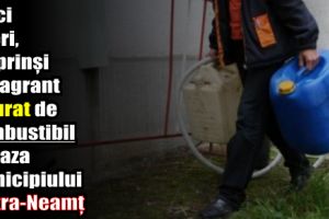 Piatra-Neamţ: Cinci tineri, surprinşi în flagrant la furat de combustibil
