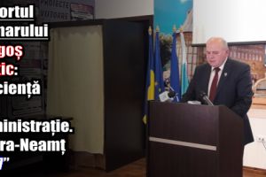 Raportul primarului Dragoş Chitic – „Eficienţă în administraţie. Piatra-Neamţ 2017”