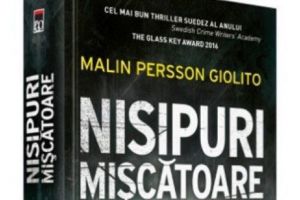 Nisipuri mişcătoare, de Malin Persson Giolito, cea mai vândută carte de ficţiune a anului, în Suedia 