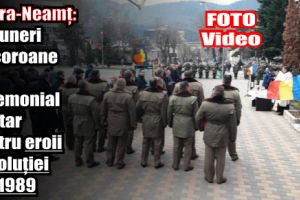 Piatra-Neamţ: Depuneri de coroane şi ceremonial militar pentru eroii Revoluţiei din 1989