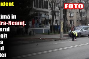 Accident cu victimă în Piatra-Neamţ. Șoferul a fugit de la locul faptei