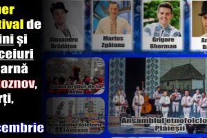 Super festival de datini şi obiceiuri de iarnă la Roznov, marţi, 26 decembrie