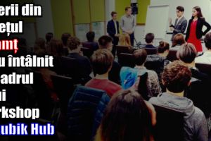 Tinerii din judeţul Neamţ s-au întâlnit în cadrul unui workshop la Rubik Hub