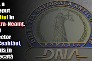 DNA a început asaltul în Piatra-Neamţ. Fost director la FC Ceahlăul, trimis în judecată