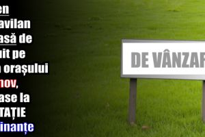 Teren intravilan şi casă de locuit pe raza oraşului Roznov, scoase la licitaţie de Finanţe