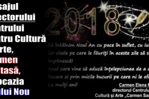 Mesajul directorului Centrului pentru Cultură şi Arte, Carmen Nastasă, cu ocazia Anului Nou